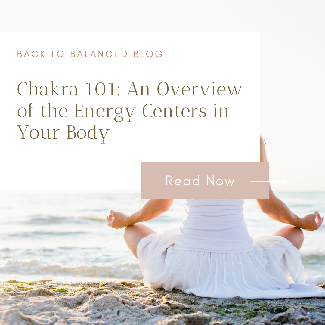 Chakra 101: An Overview of the Energy Centers in Your Body