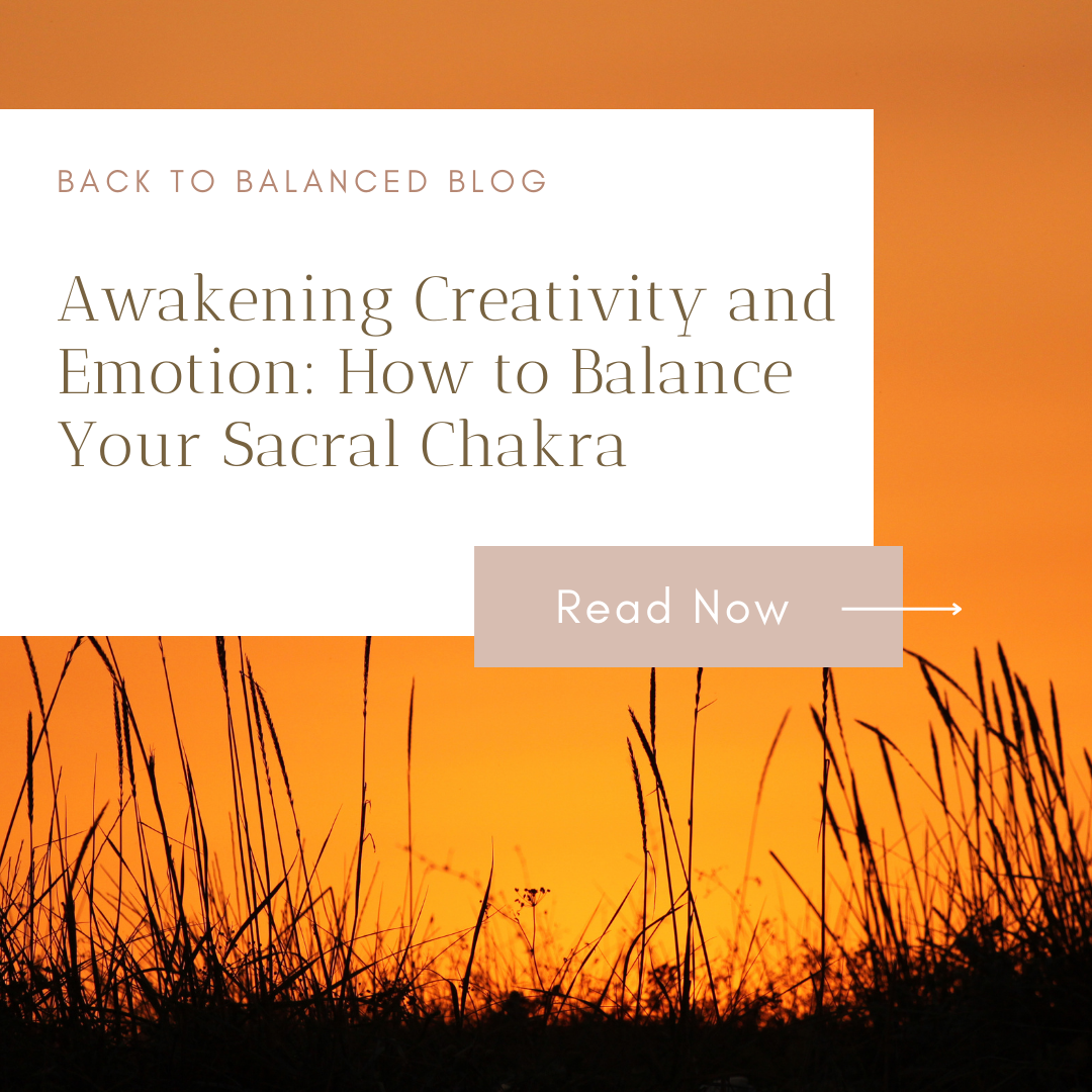 Awakening Creativity and Emotion: How to Balance Your Sacral Chakra