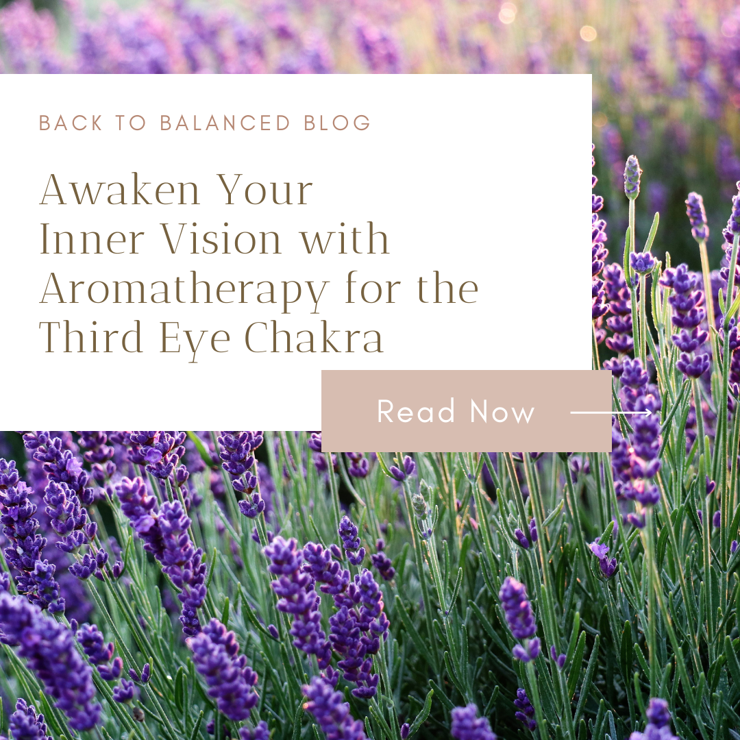 Awaken Your Inner Vision with Aromatherapy for the Third Eye Chakra