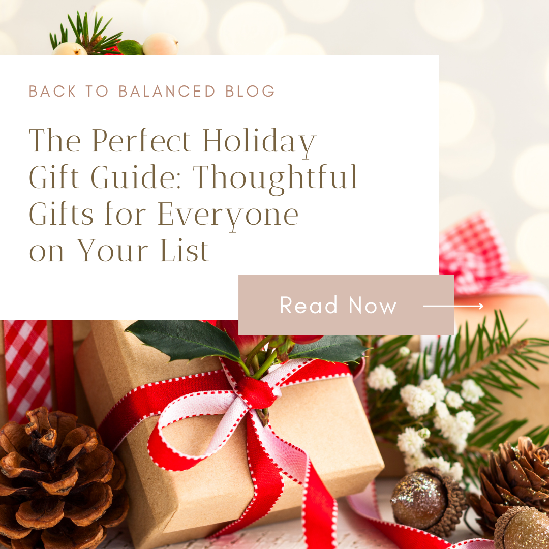 The Perfect Holiday Gift Guide: Thoughtful Gifts for Everyone on Your List